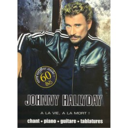 Hallyday Johnny - A la vie, à la mort Hallyday Johnny - A la vie, à la mort