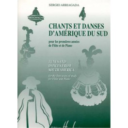 Chants et danses d'Amérique du Sud - première année flûte et piano Chants et danses d'Amérique du Sud - première année flûte et piano