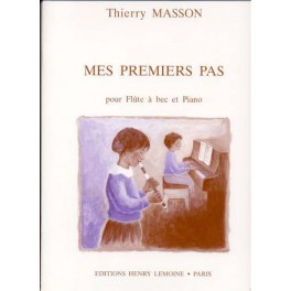 Mes premiers pas - pour flûte à bec soprano et piano Mes premiers pas - pour flûte à bec soprano et piano
