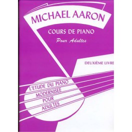 Aaron cours de piano pour adultes - Deuxième livre Aaron cours de piano pour adultes - Deuxième livre