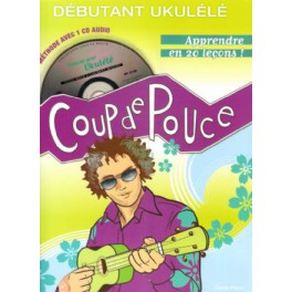 Coup de pouce Méthode Ukulélé + CD - Denis Roux Coup de pouce Méthode Ukulélé + CD - Denis Roux