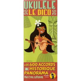Ukulélé - Le dico des accords - Cyril Lefebvre Ukulélé - Le dico des accords - Cyril Lefebvre