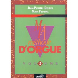 Ma méthode d'orgue - Volume 2 Ma méthode d'orgue - Volume 2