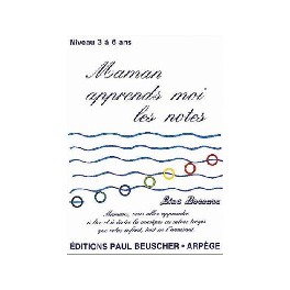 Maman apprends-moi les notes / niveau 3-6 ans Maman apprends-moi les notes / niveau 3-6 ans
