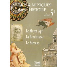 Cahier de l'élève 5ème Arts et Musiques Cahier de l'élève 5ème Arts et Musiques