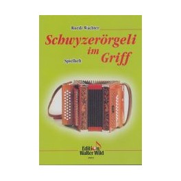 Schwizerörgeli im griff Spielheft zur schule Schwizerörgeli im griff Spielheft zur schule