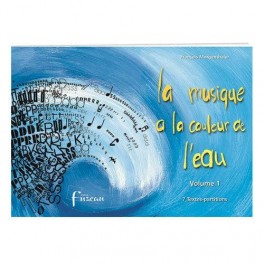 La musique a la couleur de... - L'eau volume 1 La musique a la couleur de... - L'eau volume 1