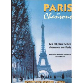 Paris ses chansons - Les 30 plus belles chansons sur Paris Paris ses chansons - Les 30 plus belles chansons sur Paris