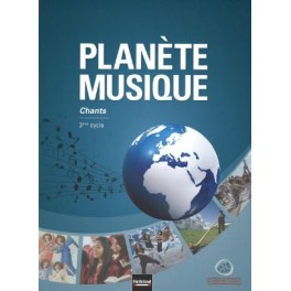 Planète musique chant 3ème cycle Planète musique chant 3ème cycle