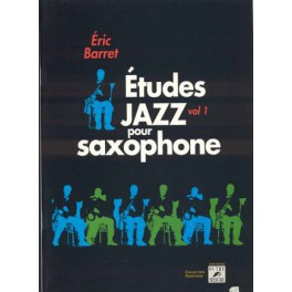 Etudes jazz pour saxophone - Volume 1 Etudes jazz pour saxophone - Volume 1
