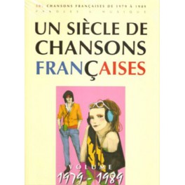 Un siècle de chansons françaises 1979-1989 - 301 chansons françaises Un siècle de chansons françaises 1979-1989 - 301 chansons françaises