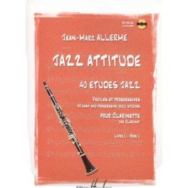 Jazz attitude +CD clarinette - Livre 1 Jazz attitude +CD clarinette - Livre 1