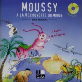 Moussy + CD - A la découverte du monde - M.-H. Siciliano / J. Zarco Moussy + CD - A la découverte du monde - M.-H. Siciliano / J. Zarco